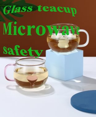 Can glass tea cups be heated in the microwave?