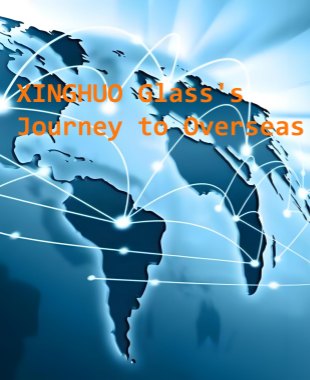 Setting sail overseas: XINGHUO Glass's global expansion