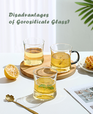 What are the disadvantages of borosilicate glass?