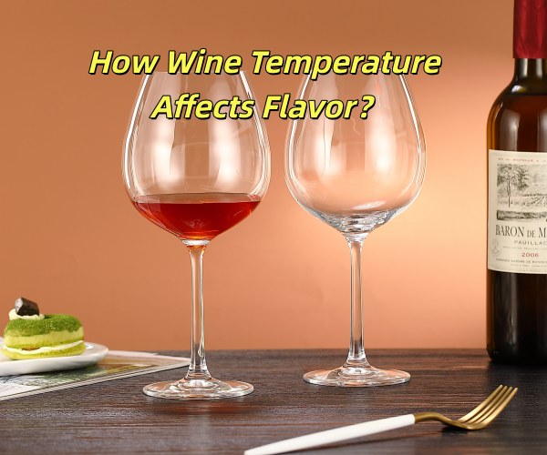 How Wine Temperature Affects Flavor？