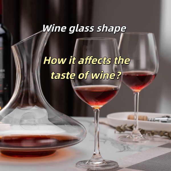 Why the Shape of a Wine Glass Changes What You Taste?