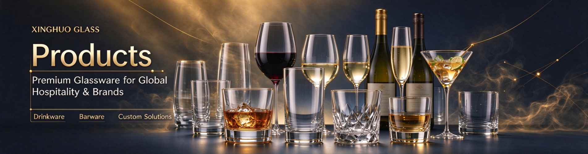 Banner display image showcasing the full range of high-end glassware from Xinghuo Glass